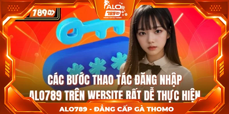 Các bước thao tác đăng nhập ALO789 trên website rất dễ thực hiện Các bước thao tác đăng nhập ALO789 trên website rất dễ thực hiện